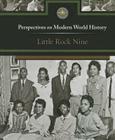 Little Rock Nine (Perspectives on Modern World History) By Diane Andrews Henningfeld (Editor) Cover Image