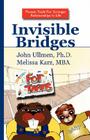 Invisible Bridges for Teens By John Ullmen Cover Image