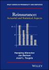 Reinsurance: Actuarial and Statistical Aspects By Hansjörg Albrecher, Jan Beirlant, Jozef L. Teugels Cover Image