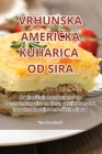 Vrhunska AmeriČka Kuharica Od Sira Cover Image