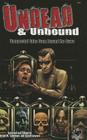 Undead & Unbound: Unexpected Tales from Beyond the Grave By Brian M. Sammons (Editor), David Conyers (Editor) Cover Image