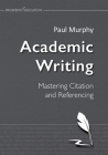 Academic Writing: Mastering Citation and Referencing Cover Image