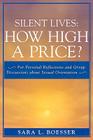Silent Lives: How High a Price?: For Personal Reflections and Group Discussions about Sexual Orientation By Sara L. Boesser Cover Image