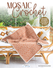 Mosaic Crochet: Modern Blankets in Love Overlay Mosaic By Ana Morais Soares Cover Image