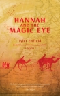 Hannah And The Magic Eye By Tyler Enfield Cover Image