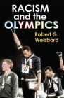 Racism and the Olympics By Robert G. Weisbord Cover Image