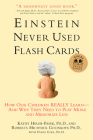 Einstein Never Used Flash Cards: How Our Children Really Learn--and Why They Need to Play More and Memorize Less Cover Image