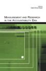 Measurement and Research in the Accountability Era By Carol Anne Dwyer (Editor) Cover Image