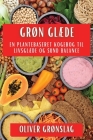 Grøn Glæde: En Plantebaseret Kogebog til Livsglæde og Sund Balance Cover Image