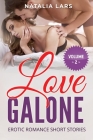 Love Galone: Explicit and Forbidden Erotic Hot Sexy Stories for Naughty Adult Box Set Collection Cover Image