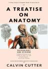 A Treatise on Anatomy: Physiology and Hygiene By Calvin Cutter Cover Image
