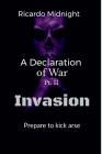 A Declaration of war: Pt 2 Invasion By Ricardo Midnight Cover Image