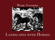 Landscapes With Horses By Dr. Mark E. Sanders, Charles D. Jones (Illustrator), Claire Davis (Preface by) Cover Image