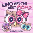 Who Has The Best Mom? Cover Image