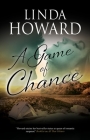 A Game of Chance By Linda Howard Cover Image