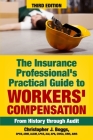 The Insurance Professional's Practical Guide to Workers' Compensation: From History through Audit By Christopher J. Boggs Cover Image