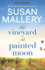 The Vineyard at Painted Moon By Susan Mallery Cover Image