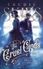 The Thirteenth Hour: Book One of The Cruel Gods By Trudie Skies Cover Image
