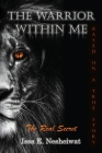 The Warrior Within Me: The Real Secret By Issa E. Nesheiwat Cover Image