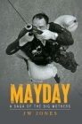 Mayday: A Saga of the Big Mothers By Jw Jones Cover Image