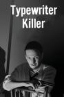 Typewriter Killer: H. Beam Piper By John F. Carr Cover Image