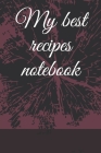 My best recipes notebook: top recipes Cover Image