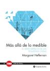 Mas Alla de Lo Medible By Margaret Heffernan Cover Image