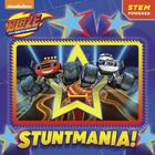 Stuntmania! (Blaze and the Monster Machines) (Pictureback) By Mary Tillworth, Omar Hechtenkopf (Illustrator) Cover Image