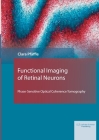Functional Imaging of Retinal Neurons: Phase-Sensitive Optical Coherence Tomography Cover Image