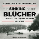The Sinking of the Blücher: The Battle of Drøbak Narrows, April 1940 Cover Image