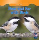 Near and Far with Birds (Animal Math) By Tyrone Mineo Cover Image