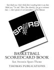 Basketball Scoredcard Book: San Antonio Spurs Theme By Thomas Publications Cover Image
