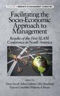 Facilitating the Socio-Economic Approach to Management: Results of the First Seam Conference in North America (Hc) (Research in Management Consulting) Cover Image