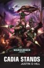 Cadia Stands (Astra Militarum) By Justin D. Hill Cover Image