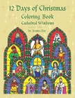 Twelve Days of Christmas Coloring Book By Joanna Clay Cover Image