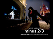 Minus 2/3 - The Invisible Flash: Crafting Light for Photographers in the Field By Gerd Ludwig Cover Image
