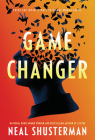 Game Changer By Neal Shusterman Cover Image