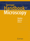 Springer Handbook of Microscopy (Springer Handbooks) By Peter W. Hawkes (Editor), John C. H. Spence (Editor) Cover Image