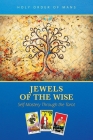 Jewels of the Wise: Self-Mastery Through the Tarot By Holy Order of Mans Cover Image