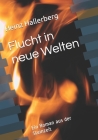 Flucht in neue Welten: Ein Roman aus der Steinzeit By Heinz Hallerberg Cover Image