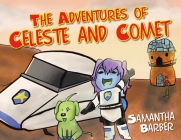 The Adventures of Celeste and Comet By Samantha Barber Cover Image
