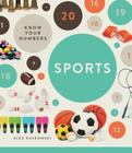 Know Your Numbers: Sports (Numbers 1-20) By Alex Kuskowski Cover Image