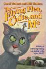 The Flying Flea, Callie, and Me By Bill Wallace, Carol Wallace Cover Image