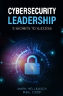 Cybersecurity Leadership 5 Secrets to Success By Mark Hellbusch Cover Image