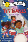 Ty's Travels: Showtime! (My First I Can Read) By Kelly Starling Lyons, Niña Mata (Illustrator) Cover Image