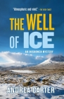 The Well of Ice (An Inishowen Mystery #3) By Andrea Carter Cover Image