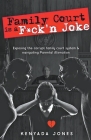 Family Court is a F*ck'n Joke Cover Image