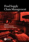 Food Supply Chain Management By Michael A. Bourlakis (Editor), Paul W. H. Weightman (Editor) Cover Image