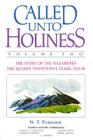 Called Unto Holiness, Volume 2 By W. T. Purkiser Cover Image