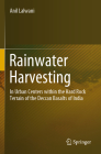 Rainwater Harvesting: In Urban Centers Within the Hard Rock Terrain of the Deccan Basalts of India By Anil Lalwani Cover Image